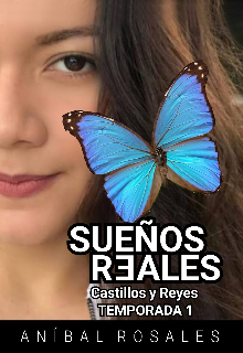 Sueños Reales Castillos y Reyes Temporada 1
