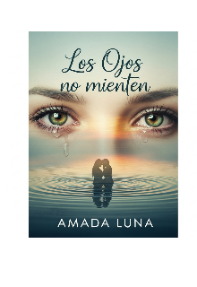 “los ojos no mienten”