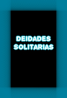 Deidades Solitarias