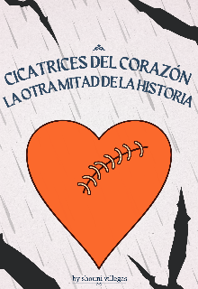 Cicatrices del corazón: La otra mitad de la historia