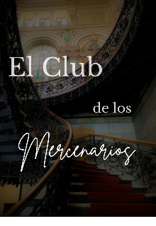 El Club de los Mercenarios (borrador)