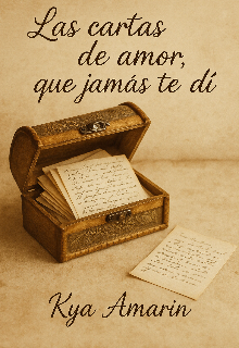 Las cartas de amor, que jamás te dí