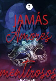 2.  Jamás: amores mentirosos