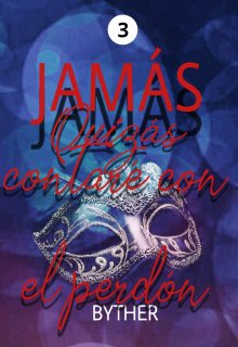 3. Jamás: Quizás contaré con el perdón  