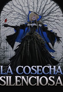 La Cosecha Silenciosa