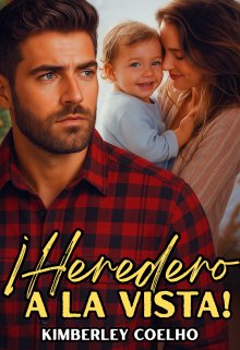 ¡ Heredero a la vista! (#2 de la saga heredero)