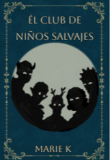 El Club de los Niños Salvajes
