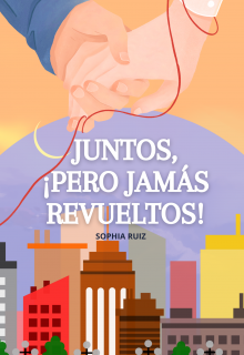 Juntos, ¡pero jamas revueltos!
