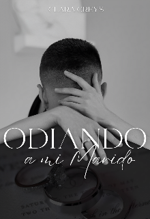 Odiando a mi marido