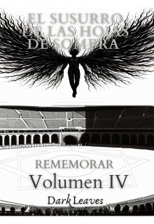 El Susurro De Las Hojas De Sombra, Volumen 4: Rememorar