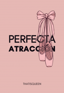Perfecta atracción