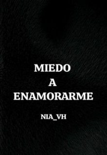 Miedo A Enamorarme