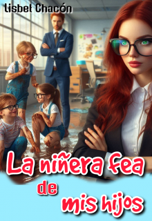 La niñera fea de mis hijos