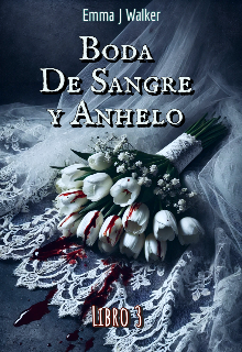 Boda de Sangre y Anhelo