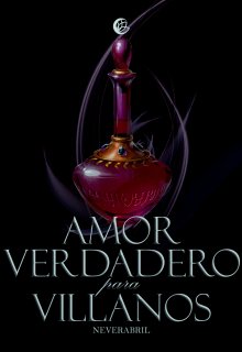 Amor verdadero para villanos