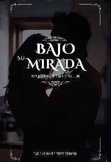 Bajo Su Mirada