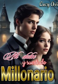 Mi Dulce y Suertudo Millonario