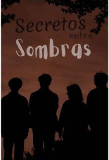 Secretos entre sombras