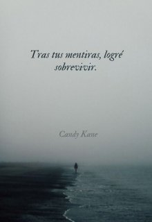 Tras tus mentiras, logré sobrevivir
