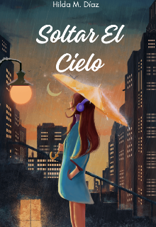 Soltar El Cielo