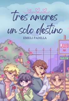 Tres Amores Un Solo Destino