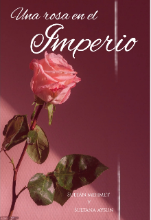 Una rosa en el imperio Otomano