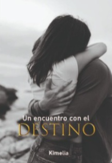 Un Encuentro con el Destino