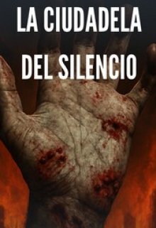 La ciudadela del silencio
