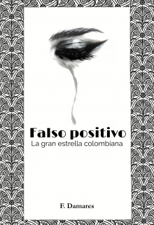 Falso positivo: La gran estrella colombiana
