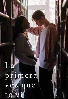 La primera vez que te vi