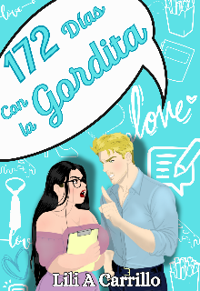 172 días con la gordita. 