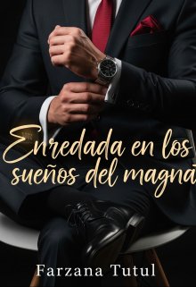 Enredada en los sueños del magnate