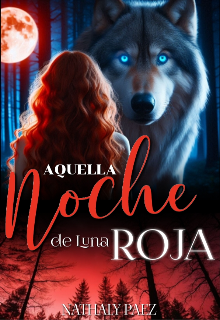 Aquella noche de Luna Roja 
