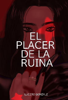 El Placer de la Ruina