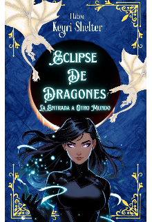 Eclipse De Dragones: La entrada a otro mundo