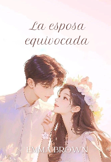 La Esposa Equivocada