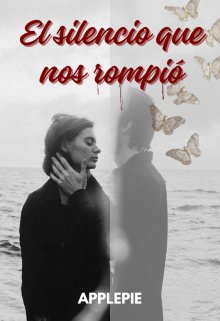 El silencio que nos rompió