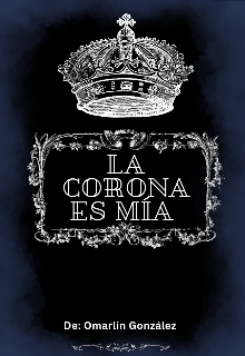 La corona es mía 