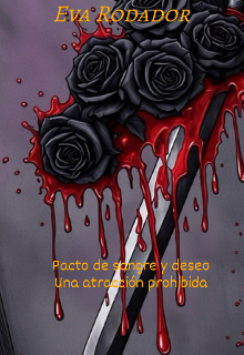 Pacto de sangre y deseo; una atracción prohibida