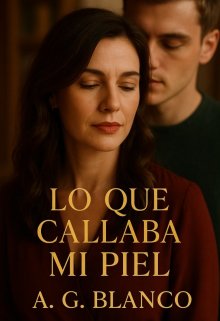 Lo que callaba mi piel 