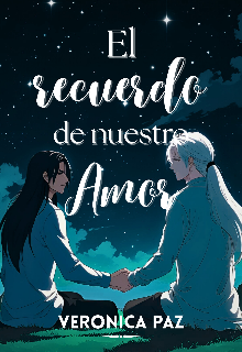 El recuerdo de nuestro amor