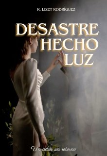 Desastre hecho luz 