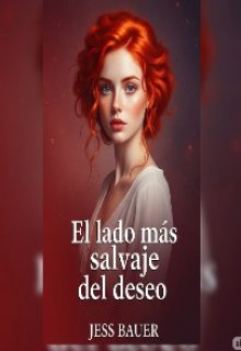 El lado más salvaje del deseo