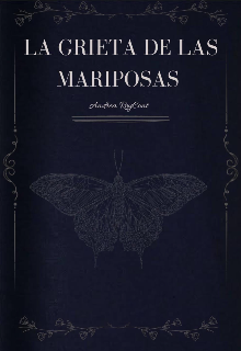 La Grieta De Las Mariposas