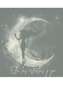 Ella, las estrellas y yo
