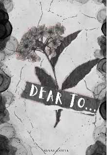 Dear to...