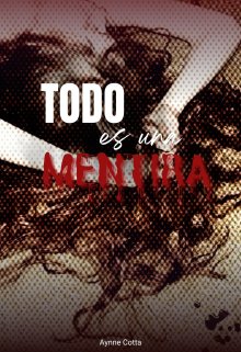 Todo Es Una Mentira