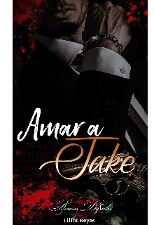 Amar a jake ( libro 1) serie Amores difíciles 