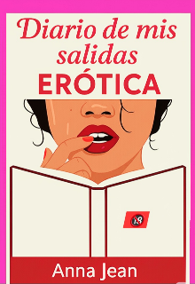 Diario De Mis Salida Erotica