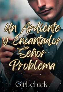 Un ardiente y encantador Señor problema